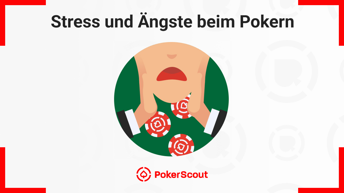 Stress und Ängste beim Pokern
