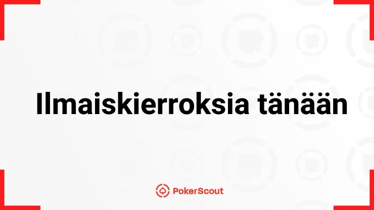 Ilmaiskierroksia tänään teksti ja PokerScout logo.