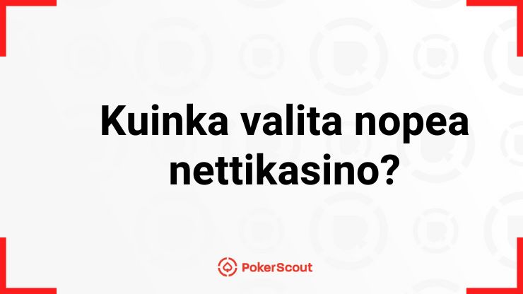 Kuinka valita nopea nettikasino teksti ja PokerScout logo.