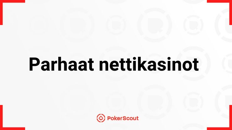 Parhaat nettikasinot teksti ja PokerScoutin logo.