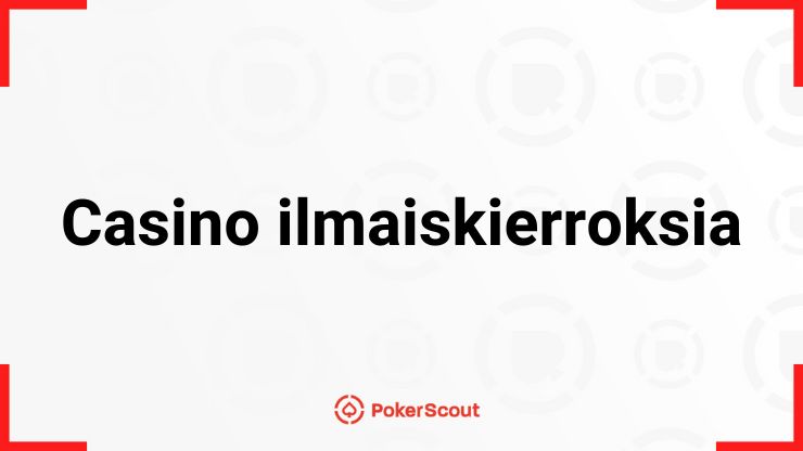Casino ilmaiskierroksia teksti ja PokerScout logo,