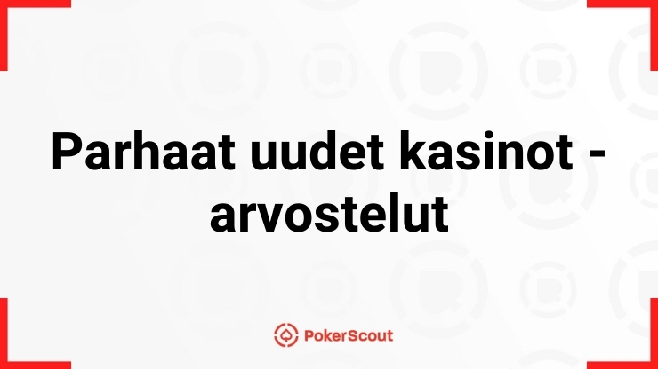 Parhaat uudet kasinot arvostelut
