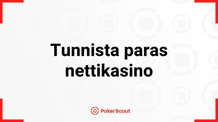 Tunnista paras nettikasino teksti ja PokserScout logo.