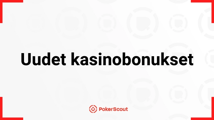 uudet kasinobonukset saattavat yllättää positiivisesti