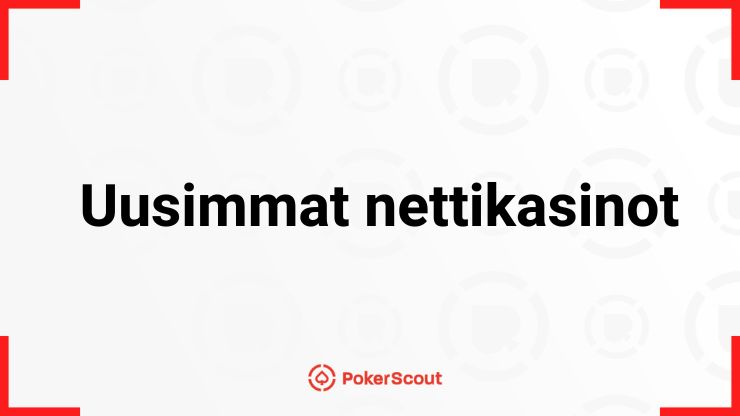 Uusimmat nettikasinot teksti ja PokerScout logo.