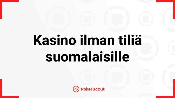 kasino ilman tiliä suomalaisille tarjoaa verovapaat voitot