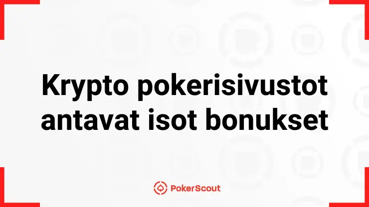 Krypto pokerisivustot tunnetaan siitä, että niiltä saa isot bonukset.