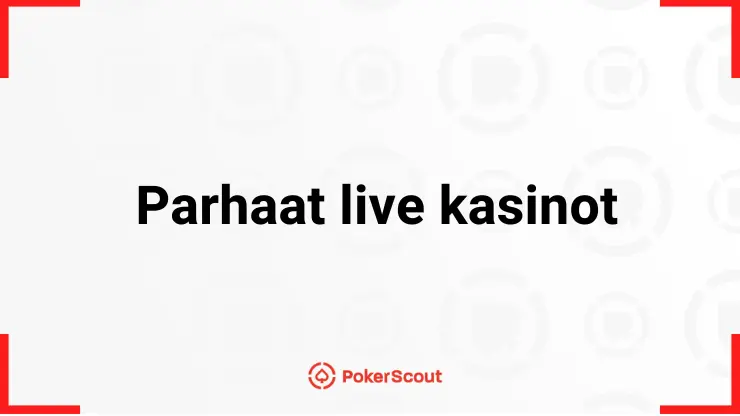 Parhaat live kasinot tarjoavat autenttisen kasinokokemuksen vaivattomasti.
