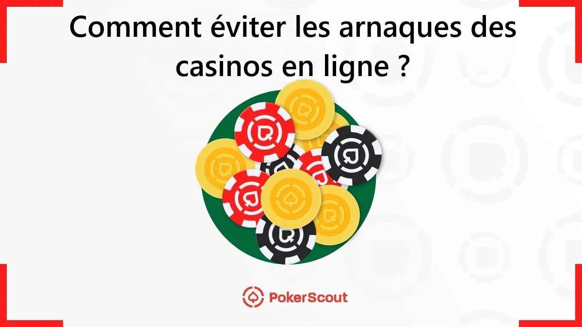 Comment éviter les arnaques des casinos en ligne ?