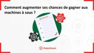 Comment augmenter ses chances de gagner aux machines à sous ?