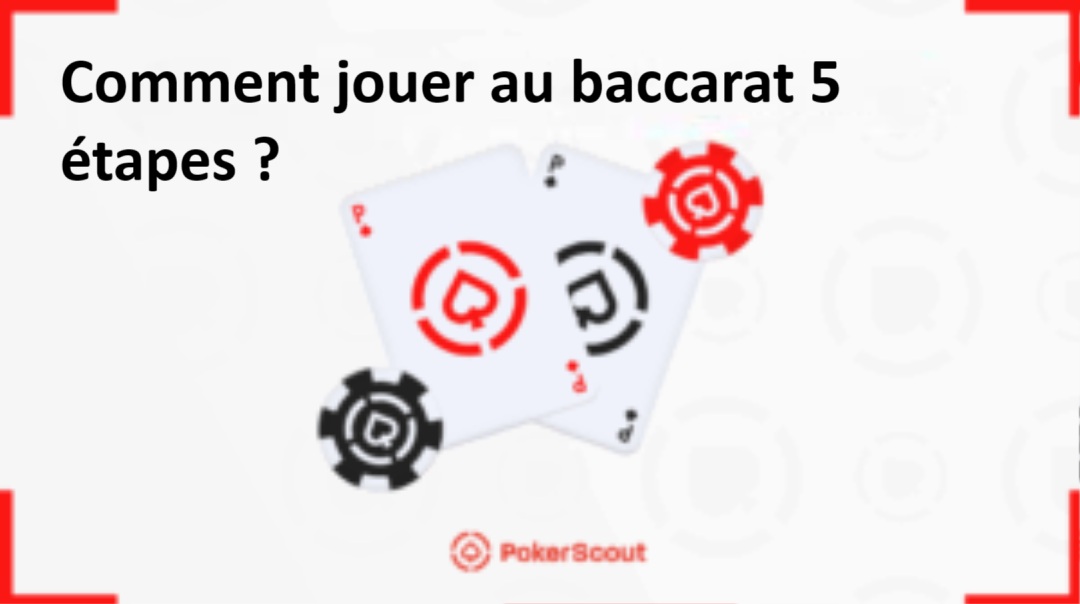 Comment jouer au baccarat