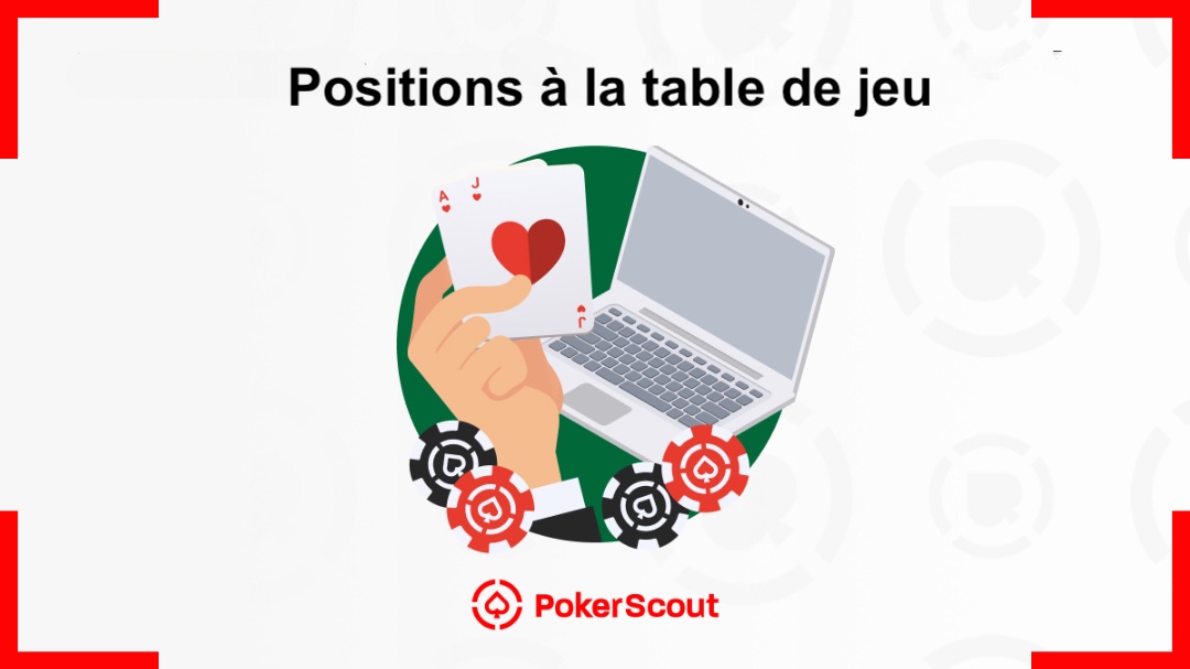 Guide poker sur les positions à la table de jeu