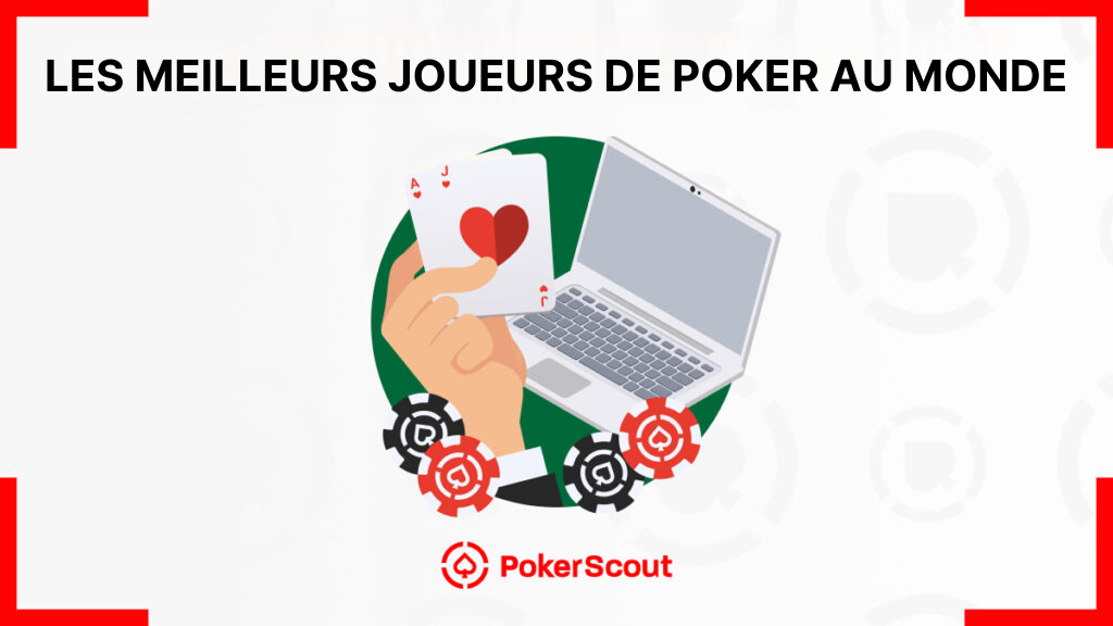 les meilleurs joueurs de poker au monde