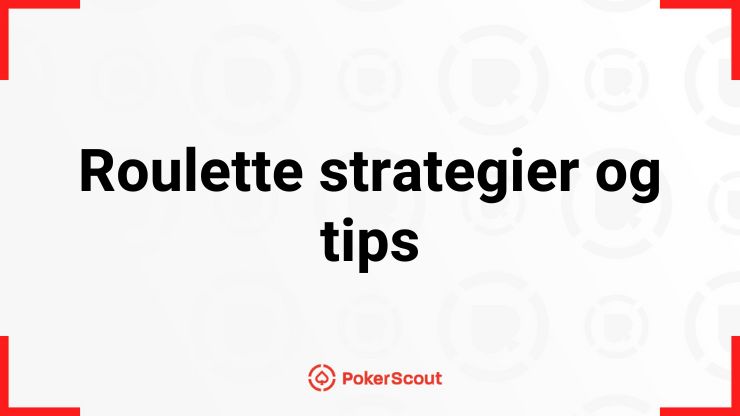 Hvordan vinne i roulette – strategier og tips