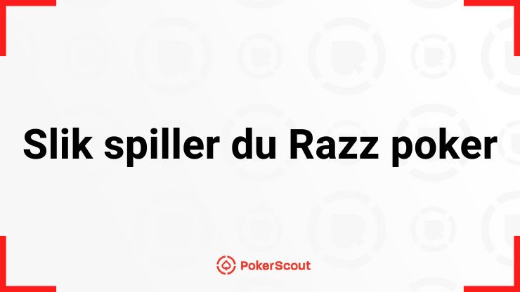 Hvordan spille Razz poker kortspill