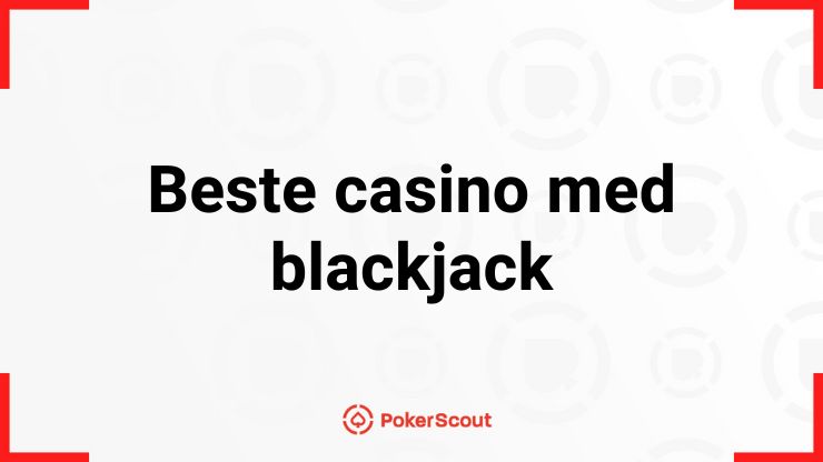 Beste casino med blackjack