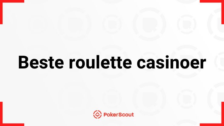 Beste roulette casinoer for norske spillere