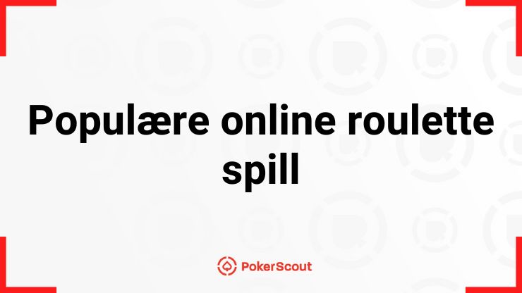 Populære online roulette spill