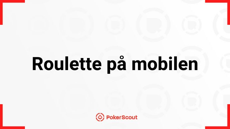 Roulette på mobil - mobilroulette