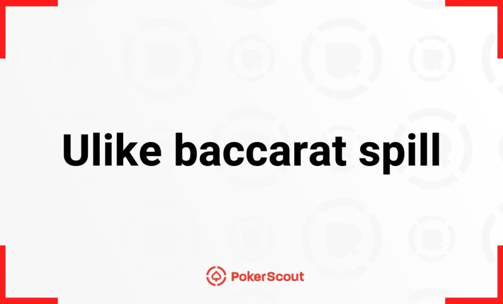 Ulike typer baccarat spill