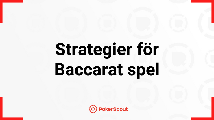 Strategier för Baccarat spel