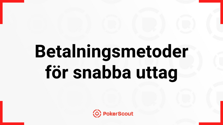 Betalningsmetoder för snabba uttag