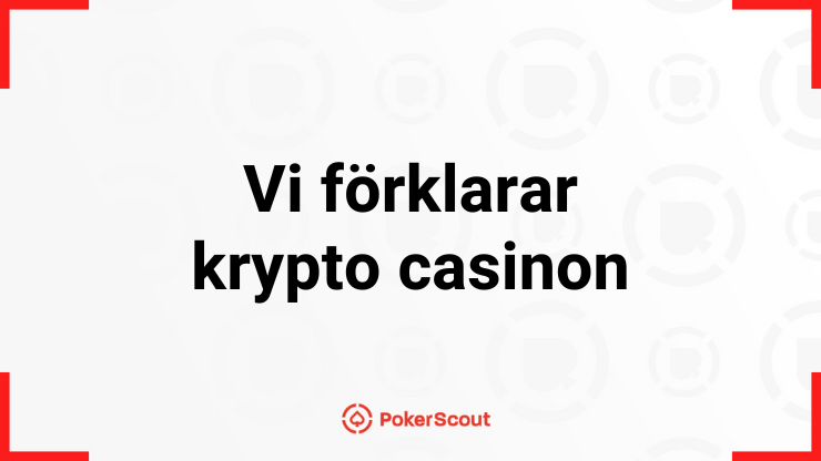 Vi förklarar krypto casinon