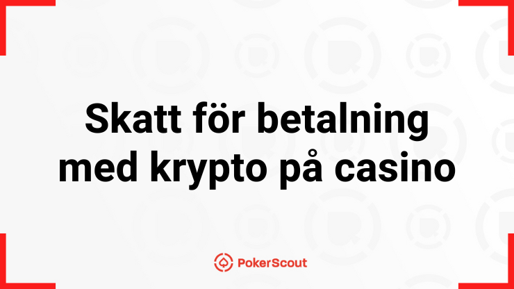 Skatt för betalning med krypto på casino