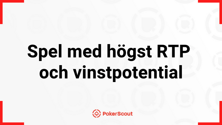 Texten Spel med högst RTP och vinstpotential med PokerScouts logga