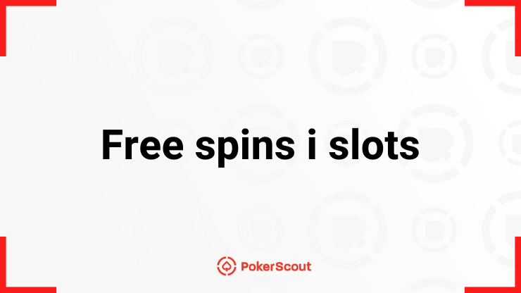 Free spins i slots