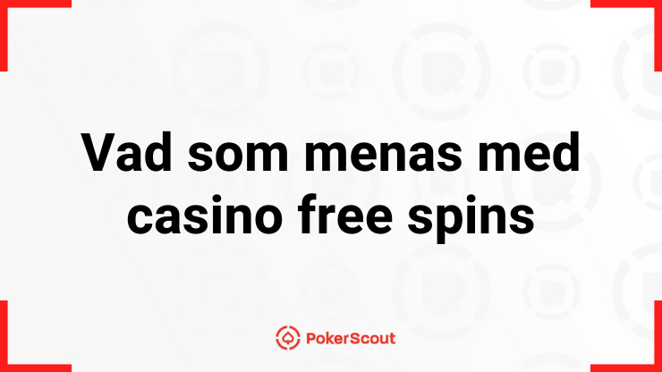 Vad som menas med casino free spins