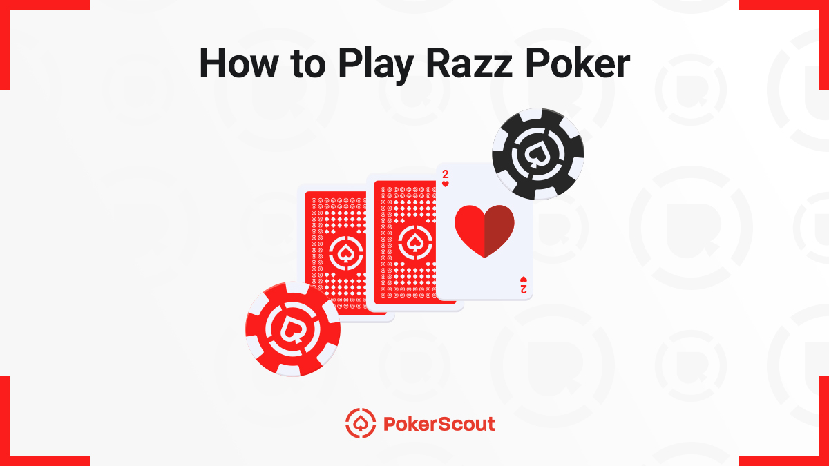 Graphical banner titled 'How to Play Razz Poker' featuring two red playing cards, a card with a heart, and red and black poker chips. PokerScout logo included