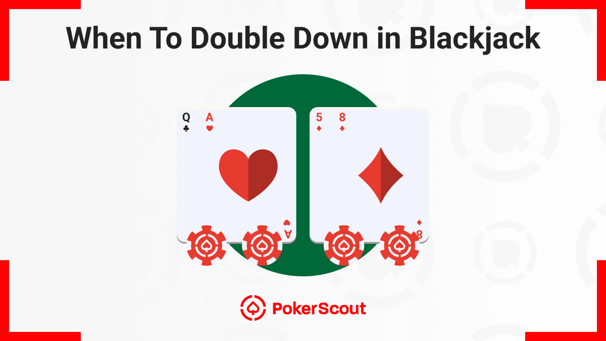 Blackjack strategy graphic titled "When To Double Down in Blackjack" shows two pairs of cards, Queen of clubs and Ace of hearts, and Five of diamonds and Eight of diamonds, with red poker chips underneath
