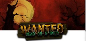 A dark, eerie landscape with a full moon behind a twisted tree silhouette. "Wanted Dead or a Wild" in bold, bullet-holed letters. Intense, mysterious tone.